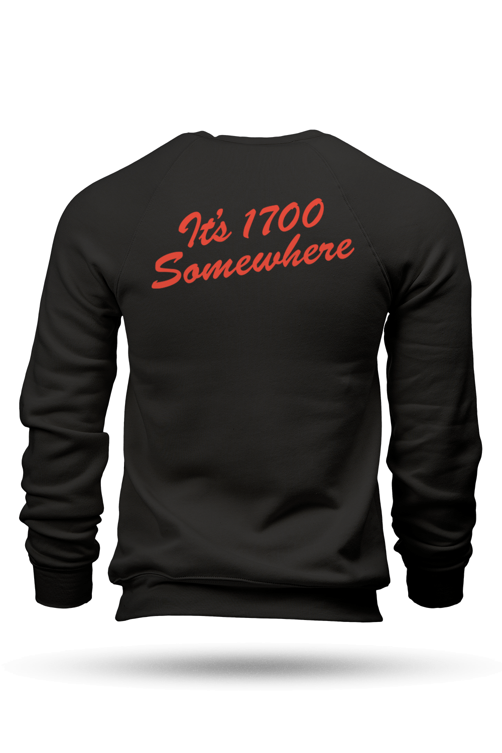 Sweatshirt - It's 1700 Somewhere