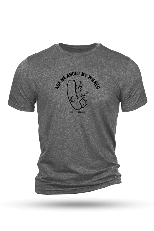 T - Shirt - Ask me about my Wiener