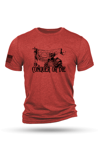 T - Shirt - Conquer or Die