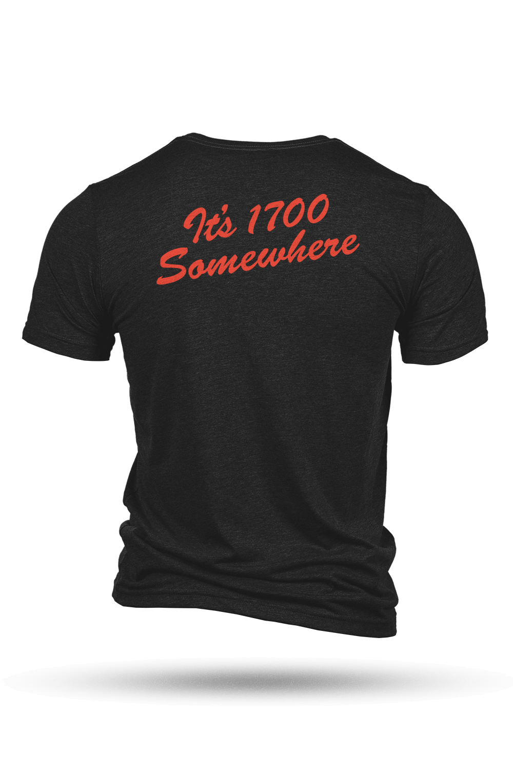 T-Shirt - It's 1700 Somewhere