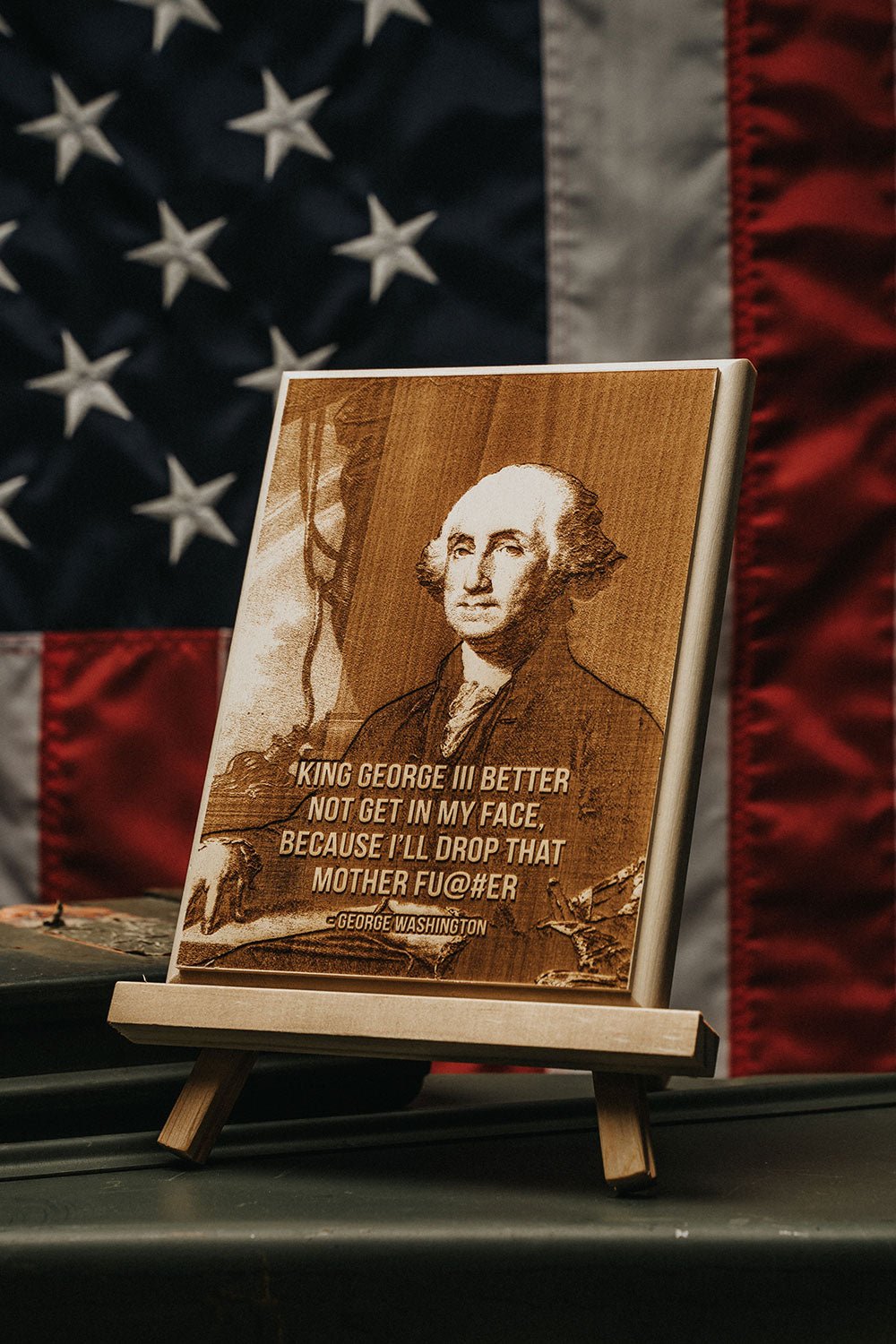 George Washington - Better Not Get In My Face - 6" x 8" Wooden "Art" - Nine Line Apparel